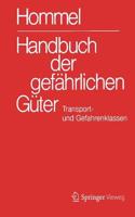 Handbuch Der Gefährlichen Güter. Transport- Und Gefahrenklassen Neu