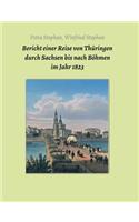 Bericht einer Reise von Thüringen durch Sachsen bis nach Böhmen im Jahr 1823