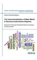 The Instrumentalisation of Mass Media in Electoral Authoritarian Regimes