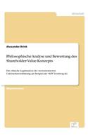 Philosophische Analyse und Bewertung des Shareholder-Value-Konzepts