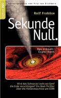 Sekunde Null Das Urknall-Experiment