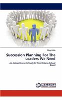 Succession Planning For The Leaders We Need