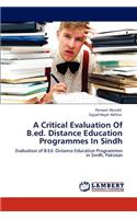 Critical Evaluation Of B.ed. Distance Education Programmes In Sindh