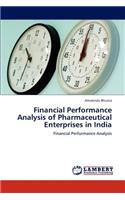 Financial Performance Analysis of Pharmaceutical Enterprises in India