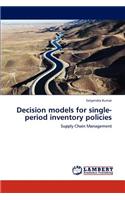 Decision models for single-period inventory policies