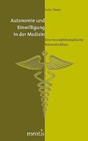 Autonomie Und Einwilligung in Der Medizin