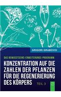 Konzentration auf die Zahlen der Pflanzen für die Regenerierung des Körpers (Buch 3)