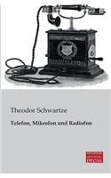 Telefon, Mikrofon Und Radiofon