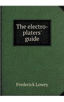 The Electro-Platers' Guide