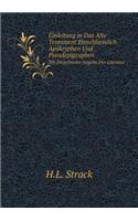 Einleitung in Das Alte Testament Einschliesslich Apokryphen Und Pseudepigraphen Mit Eingehender Angabe Der Literatur