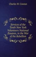 SERVICES OF THE TENTH NEW YORK VOLUNTEE