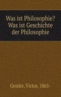 Was ist Philosophie? Was ist Geschichte der Philosophie