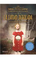 La Ciudad Desolada. El Hogar de Miss Peregrine Para Niaos Peculiares 2