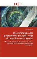 Discrimination Des Ph�romones Sexuelles Chez Drosophila Melanogaster