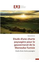 Etude d'Une Charte Paysagère Pour Le Gouvernorat de la Manouba-Tunisie