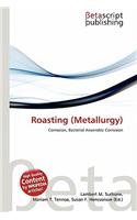 Roasting (Metallurgy): (English)