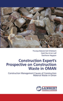 Construction Expert's Prospective on Construction Waste in OMAN