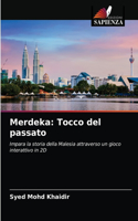Merdeka: Tocco del passato