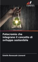 Fotocromie che integrano il concetto di sviluppo sostenibile