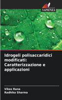 Idrogeli polisaccaridici modificati