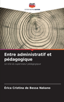 Entre administratif et pédagogique