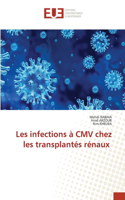 Les infections à CMV chez les transplantés rénaux