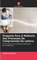 Proposta Para A Melhoria Dos Processos De Compreensão Da Leitura.