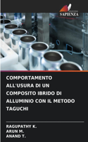 Comportamento All'usura Di Un Composito Ibrido Di Alluminio Con Il Metodo Taguchi
