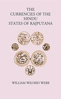 THE CURRENCIES OF THE HINDU STATES OF RAJPUTANA