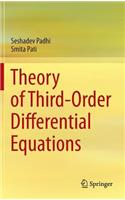 Theory of Third-Order Differential Equations