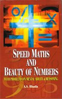 Speed Maths And Beauty Of Numbers (With Problems On Mental Ability And Reasoning)