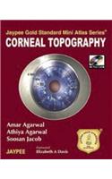 Jaypee Gold Standard Mini Atlas Series: Corneal Topography