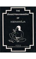 The Sivasutravimarsini of Ksemaraja