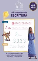 Disney WISH. Mi cuaderno de escritura (4-6 anos) (Disney. Primeros aprendizajes): Actividades de escritura para trazar, reconocer y escribir sobre pauta