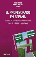 El profesorado en Espana: Huellas de una historia de relaciones entre lo publico y lo privado (Educacion Hoy Estudios) (Spanish Edition)