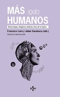 Mas (que) humanos: Biotecnologia, inteligencia artificial y etica de la mejora