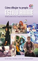 Como dibujar tu propio estilo anime: Tutoriales, estudios de casos y consejos de profesionales de la industria