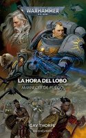 Amanecer de fuego no 03 La Hora del Lobo