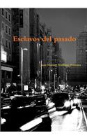 Esclavos del pasado