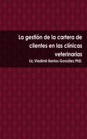 gestión de la cartera de clientes en las clínicas veterinarias