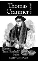 Thomas Cranmer: In a Nutshell