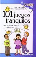 101 juegos tranquilos: Para motricidad limitada y espacios reducidos