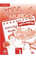 ¡Hola, Mundo!, ¡Hola, Amigos! Level 1 Activity Book