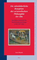 Mittelalterliche Rezeption Der Aristotelischen Philosophie Der Ehe