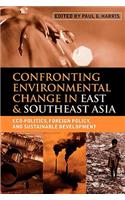 Confronting Environmental Change in East & Southeast Asia: Eco-Politics, Foreign Policy, and Sustainable Development