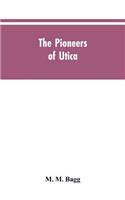 pioneers of Utica