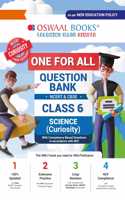 Oswaal One For All Question Bank NCERT & CBSE Class-6 Science - Curiosity (For Latest Exam)