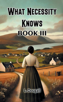 What Necessity Knows Book III