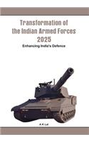 Transformation of the Indian Armed Forces 2025