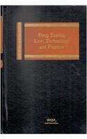 Drug Testing Law, Technology and Practice in 3vols.